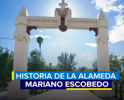 Nuevo León: Alameda Mariano Escobedo, historia y tradición en Monterrey