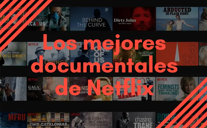 Los 5 Mejores Documentales en Netflix que Debes Ver Ahora Mismo