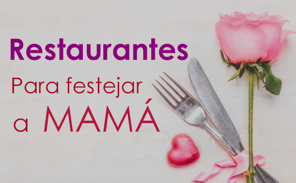 Restaurantes en Cancún para celebrar el Día de las Madres