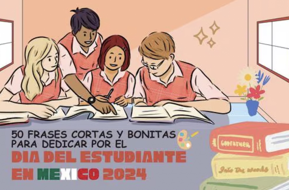 Día del Estudiante en México: Estas son 50 frases que puedes enviar hoy