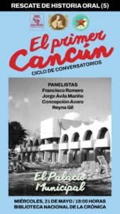 Conversatorio “El primer Cancún” revivirá la historia de "El Palacio Municipal"