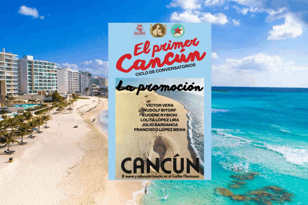 Invitan a conversatorio "La Promoción Turística" en los inicios de Cancún