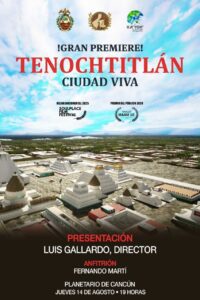 Documental revive Tenochtitlán en el Planetario de Cancún