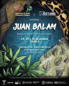 “Juan Balam” se estrenará en el Teatro Comunitario Maya en el corazón de X’ocen