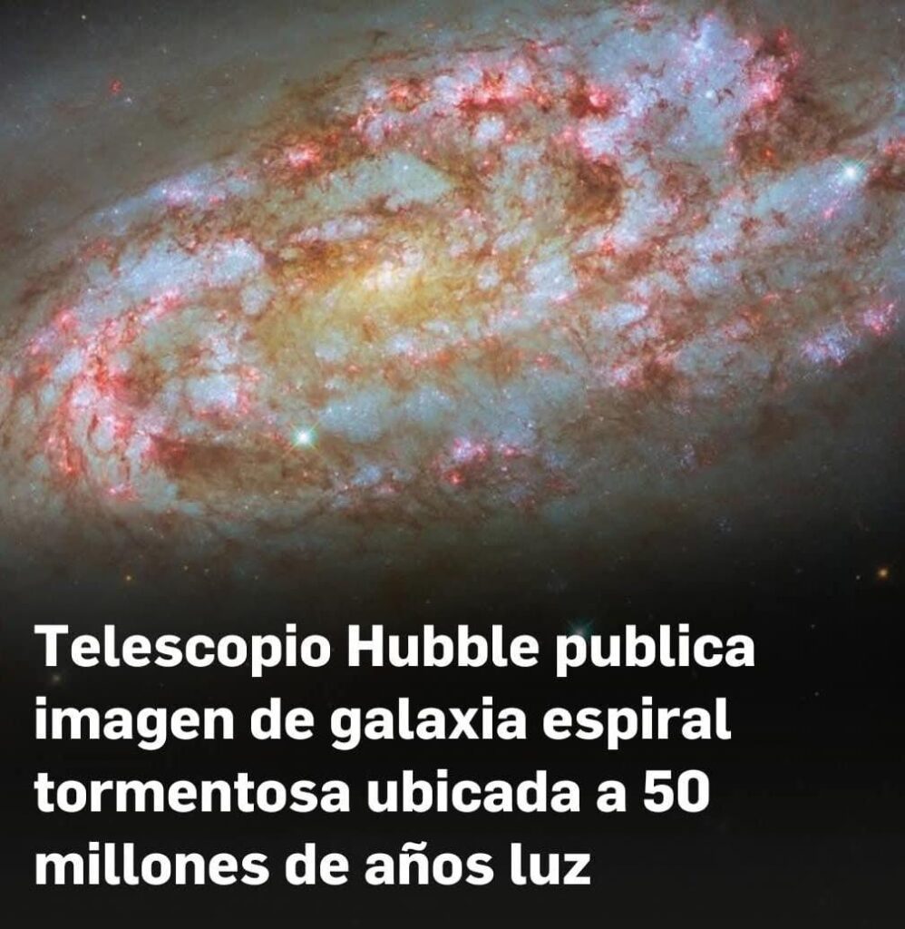 Publica el Telescopio Hubble imagen de galaxia espiral tormentosa ubicada a 50 millones de años luz